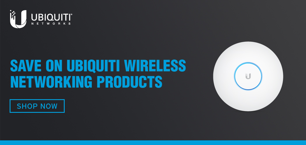 Save On Ubiquiti Wireless Networking Products